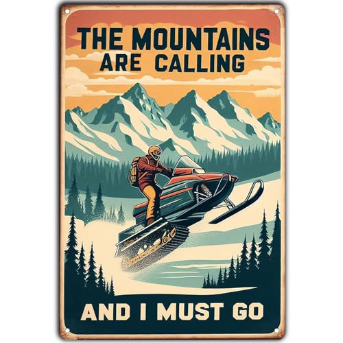 Poster mit Schneemobil Rennen – The Mountains Are Calling And I Must Go, süßes Blechschild, Heimdekoration, Vintage-Metallschild, Wanddekoration, Geschenke für Toilette, Büro, Bar, Männerhöhle von BCHUAN