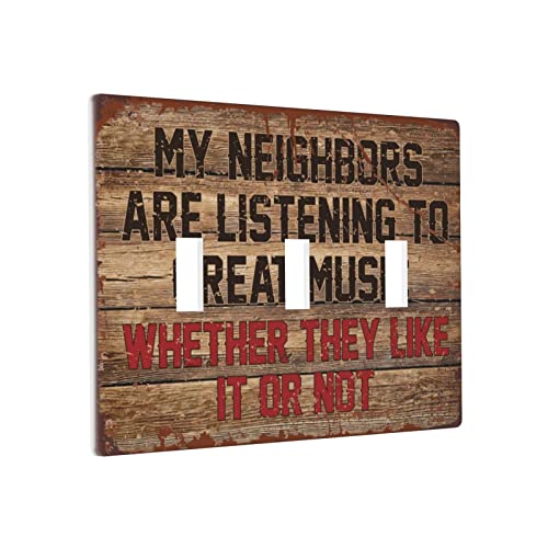 Dekorative Schalterplatten und Steckdosenabdeckungen "My Neighbors Are Listening To Great Music Switch Wallplate Cover" Nostalgische Schalterplattenabdeckungen Dreifach-Lichtschalter von BDIX