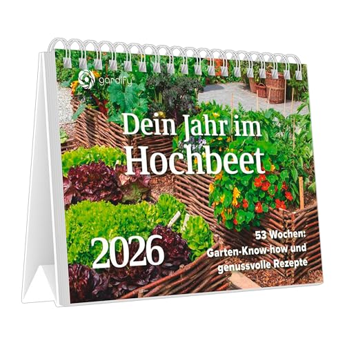 Dein Jahr im Hochbeet: 53 Wochen: Garten-Know-how und genussvolle Rezepte Dein Jahr im Hochbeet: 53 Wochen: Garten-Know-how und genussvolle Rezepte von BECKER JOEST VOLK VERLAG