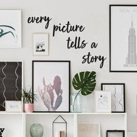 Every Picture Tells A Story - Wandzitat von BISKAMI