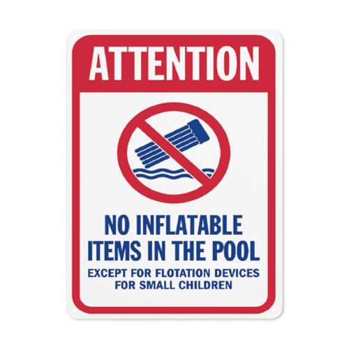 Hinweisschild mit Aufschrift "Attention - No Inflatable Items In The Pool Except For Flotation Devices For Small Children,Road Sign Business Signs for Parkplatz" Aluminum Metal Tin Sign Hinweisschild mit Aufschrift "Attention - No Inflatable Items In The Pool Except For Flotation Devices For Small Children,Road Sign Business Signs for Parkplatz" Aluminum Metal Tin Sign von BLACKCUTTER