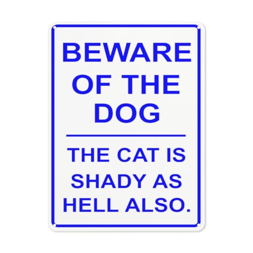 Hinweisschild mit Aufschrift "Warning Danger Beware Of The Dog The Cat Is Shady As Hell Also Sign", Straßenschild, Geschäftsschilder für Parkplatz, Aluminium-Blechschild Hinweisschild mit Aufschrift "Warning Danger Beware Of The Dog The Cat Is Shady As Hell Also Sign", Straßenschild, Geschäftsschilder für Parkplatz, Aluminium-Blechschild von BLACKCUTTER