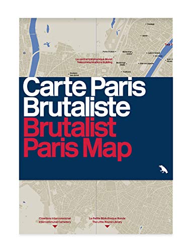 Carte Paris Brutaliste / Brutalist Paris Map: Guide to Brutalist Architecture in and near Paris von BLUE CROW MEDIA