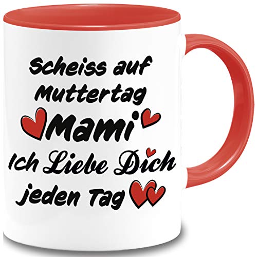 Tasse Mama Scheiss auf Muttertag Mama/Mami/Mutti ich liebe dich jeden Tag Geschenk Muttertag Mutter Spruch Lustig Becher Mama Geschenkideen Kaffeetasse Bürotasse (Rot, Mami) von BOO Shirt