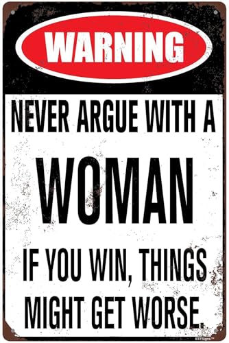 Lustiges Aluminiumschild, Retro-Wandkunst, Dekoration "Never argue with a woman if you win things might get worse", Metallschilder, 20,3 x 30,5 cm Lustiges Aluminiumschild, Retro-Wandkunst, Dekoration "Never argue with a woman if you win things might get worse", Metallschilder, 20,3 x 30,5 cm von BTFSigns