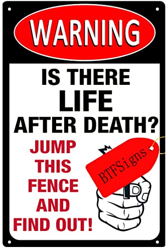 Schild "Is There Life After Death? Jump This Fence And Find Out!", Aluminiumschild mit Aufschrift "Warning No Trespassing", lustiges Schild mit Aufschrift "Beware of", 20,3 x 30,5 cm Schild "Is There Life After Death? Jump This Fence And Find Out!", Aluminiumschild mit Aufschrift "Warning No Trespassing", lustiges Schild mit Aufschrift "Beware of", 20,3 x 30,5 cm von BTFSigns