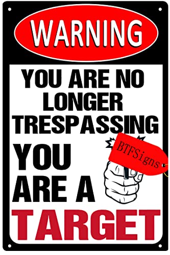 Schild mit Aufschrift "You Are No Longer Tresp Assing You Are A Target", Aluminium, Aufschrift "Warning No Trespassing", lustiges Schild mit Aufschrift "Beware of", 20,3 x 30,5 cm Schild mit Aufschrift "You Are No Longer Tresp Assing You Are A Target", Aluminium, Aufschrift "Warning No Trespassing", lustiges Schild mit Aufschrift "Beware of", 20,3 x 30,5 cm von BTFSigns