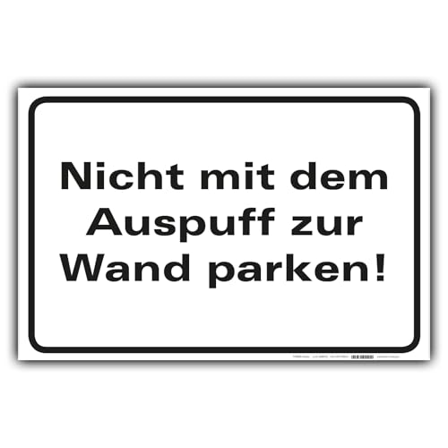 Nicht mit Auspuff zur Wand parken Schild Hinweisschild PVC 300 x 200 x 3 mm Vorgebohrt B1-Zertifiziert von BUEWA Schilder