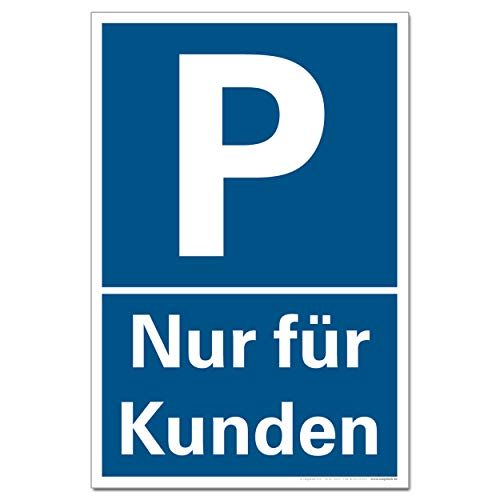 Parken Nur für Kunden Parkplatz Halteverbot Hinweisschild PVC 300 x 200 x 3 mm Vorgebohrt B1-Zertifiziert von BUEWA Schilder