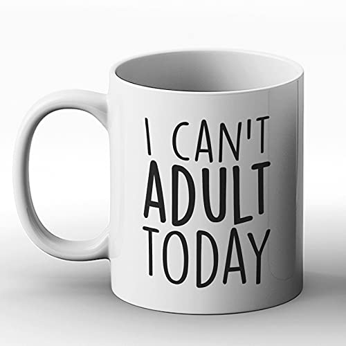 BWW Print Bedruckte Tasse mit Aufschrift "I Can't Adult Today" von BWW Print