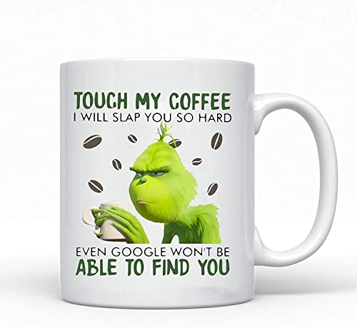 Lustige Kaffeetasse "Touch My Coffee I Will Slap You Hard Even Won't Be Able To Find You", Keramik-Kaffeetasse, 325 ml von Babimarkeebei