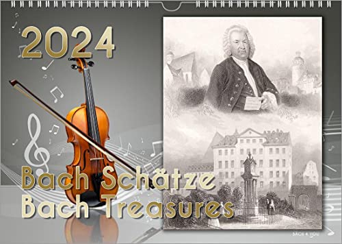 Komponisten-Kalender, Bach-Kalender, Musik-Kalender 2024, DIN A4: Bach Schätze – Bach Treasures von Bach 4 You