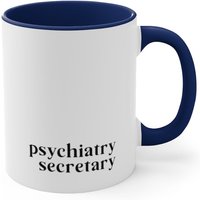 Psychiatrie Sekretär - We All Know Who Runs This Place Akzent Kaffeebecher, 11Oz von BaconLovesTomato