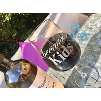 Weil Kinder - Graviertes Weinglas von BalloonYourRoom