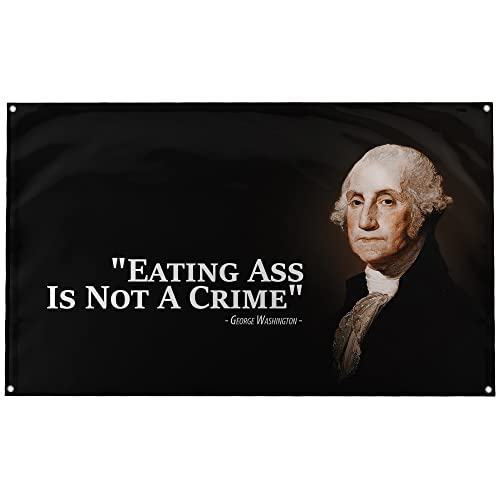 Banger – George Washington Eating Ass is Not a Crime, lustiges Zitat, Wanddekoration, Design auf einer 90x150 cm großen Flagge mit 4 Ösen zum einfachen Aufhängen. Authentische Banger-Flagge von Banger Flags