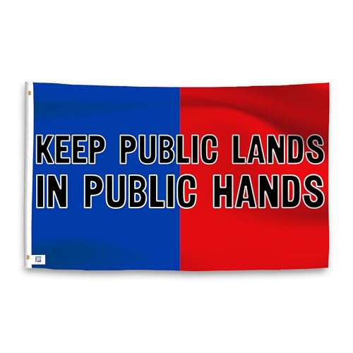 Flagge mit politischem Spruch "Keep Public Lands in Public Hands", 90 x 152 cm, strapazierfähiges Polyester, lichtbeständig, wetterfest, für Außen-/Innenbereich, Banner für Rallyes und Veranstaltungen von Bannerfi