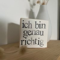 Deko Holzschild Mit Spruch- Ich Bin Genau Richtig - Individuelles Holzschild- Geschenk Von Herzen- Handmade Spruch Sprüche Deko Holzschild Mit Spruch- Ich Bin Genau Richtig - Individuelles Holzschild- Geschenk Von Herzen- Handmade Spruch Sprüche von Beachhouse70