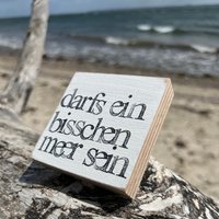 Holzschild Mit Spruch-Darfs Ein Bisschen Meer Sein-Landhausschild Maritim-Kleines Mitbringsel-Spruchplatte-Unikat-Sommerdeko Holzschild Mit Spruch-Darfs Ein Bisschen Meer Sein-Landhausschild Maritim-Kleines Mitbringsel-Spruchplatte-Unikat-Sommerdeko von Beachhouse70
