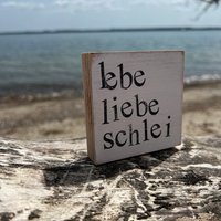 Holzschild Mit Spruch - Einzigartiges Geschenk Für Schlei Liebhaber Textplatte- Minideko Kleines Mitbringsel Nachhaltiges von Beachhouse70