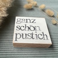 Holzschild Mit Spruch - Ganz Schön Pustich- Herbstdeko Kleine Geschenkidee-Holzbild-Spruchbild-Nachhaltig Dekorieren-Kleines Mitbringsel von Beachhouse70