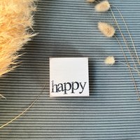 Holzschild Mit Spruch - Happy-Kleine Geschenkidee-Holzbild-Spruchplatte-Kleines Mitbringsel-Nachhaltig Wohnen-Wiederverwendbares Unikat Holzschild Mit Spruch - Happy-Kleine Geschenkidee-Holzbild-Spruchplatte-Kleines Mitbringsel-Nachhaltig Wohnen-Wiederverwendbares Unikat von Beachhouse70
