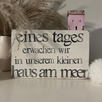 Holzschild Mit Spruch-Kleines Haus Am Meer-Einzigartige Geschenkidee-Meerliebe-Maritime Deko-Küstenliebe-Nachhaltige Deko-Einzigartig Unikat von Beachhouse70