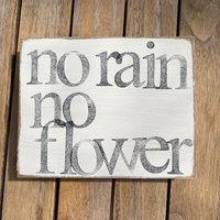 Holzschild Mit Spruch - No Rain Flowers Wunderschöne Wanddeko Idee Oder Genial Als Besonderes Geburtstagsgeschenk Kleines Mitbringsel Holzschild Mit Spruch - No Rain Flowers Wunderschöne Wanddeko Idee Oder Genial Als Besonderes Geburtstagsgeschenk Kleines Mitbringsel von Beachhouse70