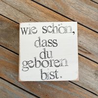 Holzschild "Wie Schön, Dass Du Geboren Bist" -Herzliche Deko Für Besondere Anlässe, Ideales Geschenk Zur Geburt, Taufe von Beachhouse70