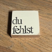 Kleines Holzschild Mit Spruch-Du Fehlst-Abschied Nehmen-Trauerschild-Trauerspruch-Kleines Mitbringsel-Kleines Geschenk-Unikat von Beachhouse70