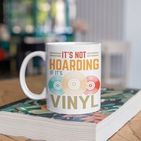 Not Hoarding If It Es Vinyl Tasse, Schallplatte Sammler Kaffeebecher, Becher, Reisebecher, Bierdosenhalter Kühler, Wasserflasche von BeanMugs