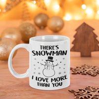 Schneemann I Love More Than You Tasse, Niedliche Kaffeebecher, Weihnachten, Tumbler, Reisebecher, Bierdosenhalter Kühler von BeanMugs