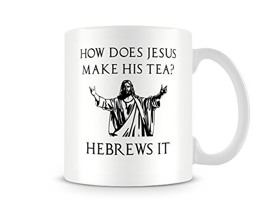 Lustige Motiv-Tasse mit Aufschrift (nicht in deutscher Sprache) „How Does Jesus Make His Tea?“ von Behind The Glass