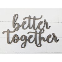Besser Zusammen Unterzeichnen | Eingangsschild Aus Holz Holzschild „Better Together" Wandbehang Wandkunst Schlafzimmerschild Liebeszeichen von BellAndTheWhistle