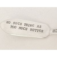 Keine Solche Sache Wie Zu Viel Butter Recycling Besteck Hand Gestempelt Käse Streuer, Buttermesser von BellaJacksonStudios