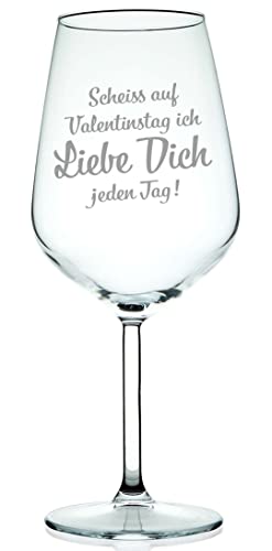 Weinglas mit Gravur Valentinstag | Scheiß auf Valentinstag ich liebe dich jeden Tag | Geschenke für Paare | Rotweinglas und Weißweinglas | 520ml von Beschdstoff