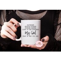 Waymaker Miracle Worker Versprechenshalter Licht in Der Dunkelheit Mein Gott, Wer Du Bist| Geschenk | Geburtstag Kaffeetasse Becher Liebe Tasse von BestSellerMug