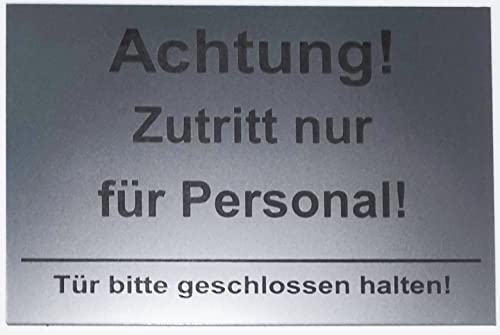 Hinweisschild Zutritt nur für Personal, Tür geschlossen halten, Türschild, Selbstklebend, Silber (15x10cm selbstklebend) von BigTrend24