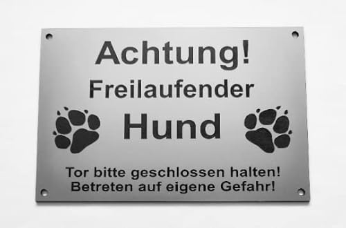 Warnschild Achtung Freilaufender Hund, Tor geschlossen, Betreten Verboten, Schild Hundeschild Silber (15x10cm 4 Löcher Ecke) von BigTrend24