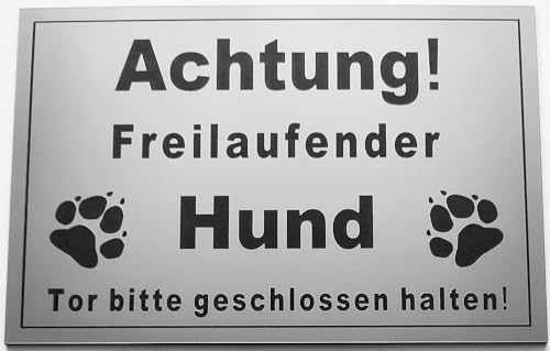 Warnschild Achtung Freilaufender Hund, Tor geschlossen halten, Schild Hundeschild Silber (15x10cm Selbstklebend) von BigTrend24