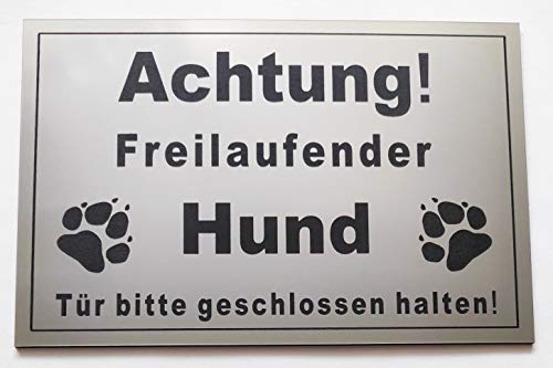 Warnschild Achtung Freilaufender Hund, Tür geschlossen halten, Schild Hundeschild Silber (15x10cm 4 Löcher Ecke) von BigTrend24