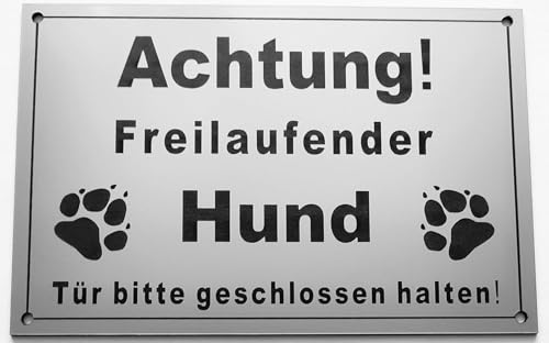 Warnschild Achtung Freilaufender Hund, Tür geschlossen halten, Schild Hundeschild Silber (20x15cm Selbstklebend) von BigTrend24