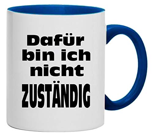 Dafür Bin ich Nicht zuständig Tasse Kaffeebecher | Kermaik, 330 ml | Weiß/Blau von Bimaxx