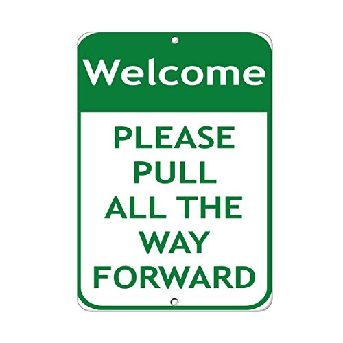 BinLtd Warnschild "Welcome Please Pull All The Way Forward", 40,6 x 30,5 cm, Aluminium-Metall von BinLtd