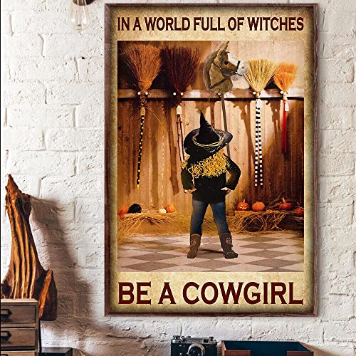 in A World Full of Witches Be A Cowgirl Riding Horse,12 * 8 Inches Vintage Funny Poster Wall Decor Art Gift Retro Picture Metal Sign von Bioputty