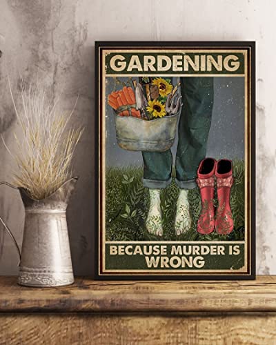 Gardening Because Murder is Wrong,12 * 8 Inches Vintage Funny Poster Wall Decor Art Gift Retro Picture Metal Sign von Bioputty