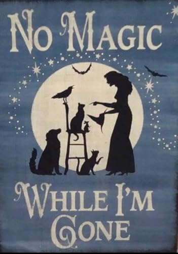 Metal Signs No Magic While I'm Gone Retro Metal Tin Sign Vintage Aluminum Sign for Home Coffee Wall Decor 8x12 Inch Metal Signs No Magic While I'm Gone Retro Metal Tin Sign Vintage Aluminum Sign for Home Coffee Wall Decor 8x12 Inch von Bioputty