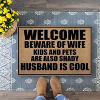 Beware Of Wife Kids Are Shady Husband Is Cool Fußmatte, Lustige Outdoor-Teppich, Einzigartige Willkommensmatte, Rutschfeste Und Langlebige Fußmatte von BirgitVStore