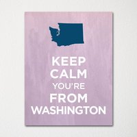 Keep Calm You're From Washington - Jeder Ort Verfügbar Kunstdruck Farbauswahl Kaufen Sie 3 Und Erhalten 1 Gratis von BisonsPrintCo