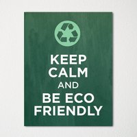 Keep Calm & Be Eco Freundlich - Fine Art Print Farbwahl Kaufe 3 Und Erhalte 1 Gratis von BisonsPrintCo