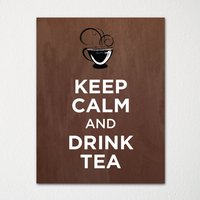 Keep Calm & Drink Tea - Kunstdruck Farbauswahl Kaufe 3 Und Erhalte 1 Gratis Keep Calm & Drink Tea - Kunstdruck Farbauswahl Kaufe 3 Und Erhalte 1 Gratis von BisonsPrintCo